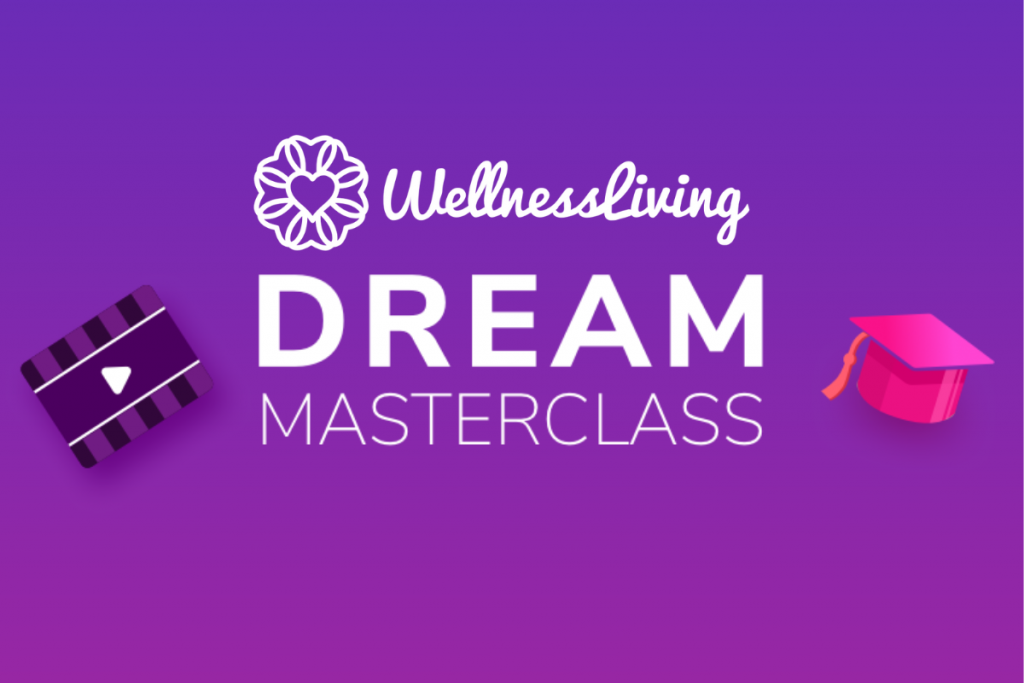 DREAM Masterclass, WellnessLiving DREAM Masterclass Library