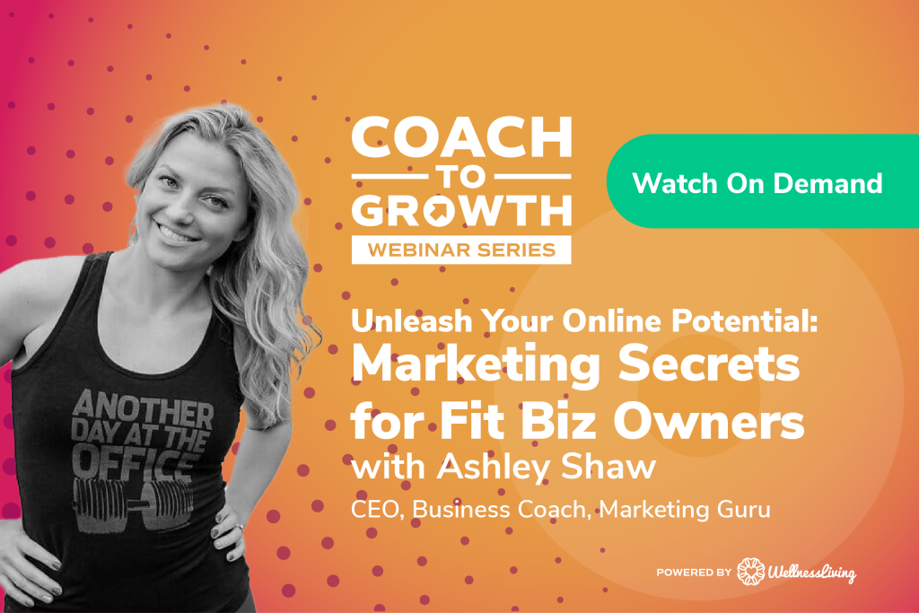 Unleash Your Online Potential: Marketing Secrets for Fit Biz Owners