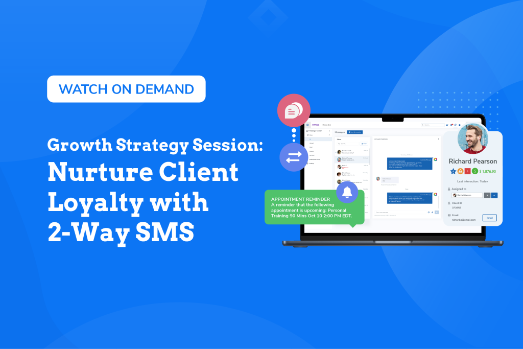 Nurture Client Loyalty with 2-Way SMS