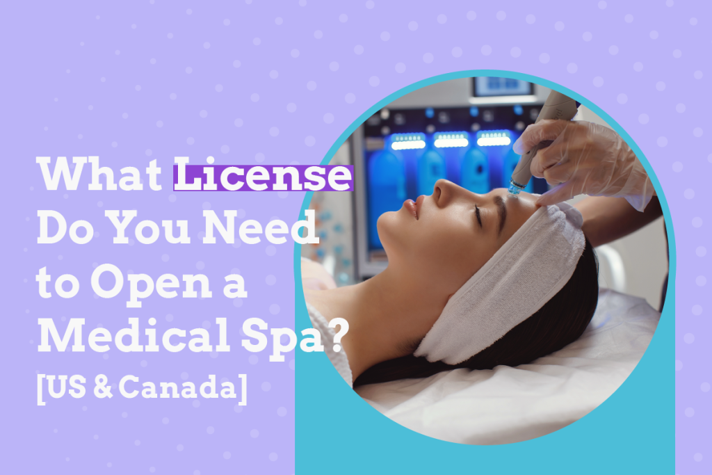 what license do you need to open a medical spa, women getting a MediSpa treatment