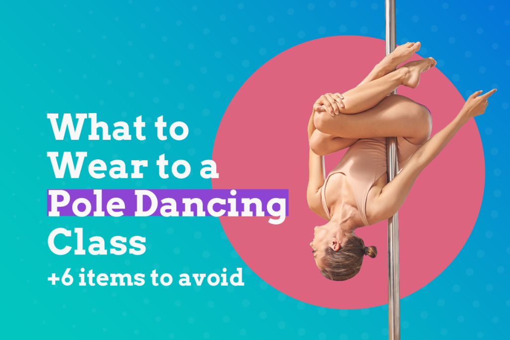 what to wear to a pole dancing class, woman at a pole dance class