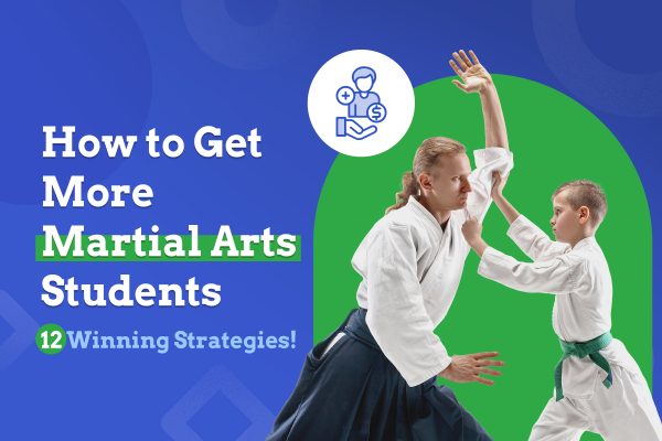 How to Get More Martial Arts Students