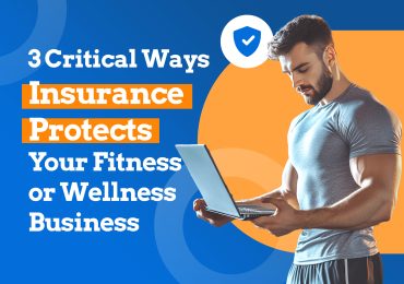 3 Critical Ways Insurance Protects Your Fitness or Wellness Business