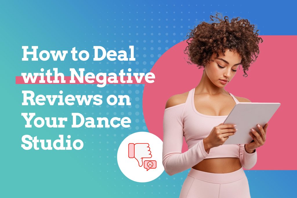 How to Deal with Negative Reviews on Your Dance Studio